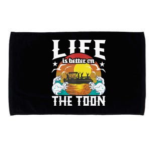 Life Is Better On The Toon Funny Pontoon Boat Pontooning Microfiber Hand Towel