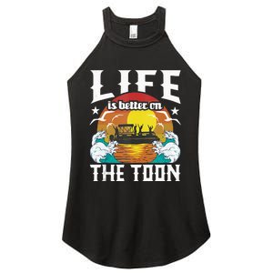 Life Is Better On The Toon Funny Pontoon Boat Pontooning Women's Perfect Tri Rocker Tank