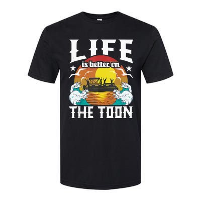 Life Is Better On The Toon Funny Pontoon Boat Pontooning Softstyle CVC T-Shirt