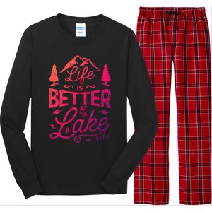 Life Is Better At Lake Funny Gift Fishing Boating Sailing Funny Gift Long Sleeve Pajama Set