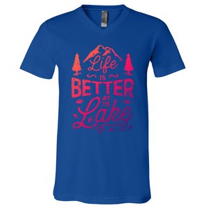 Life Is Better At Lake Funny Gift Fishing Boating Sailing Funny Gift V-Neck T-Shirt