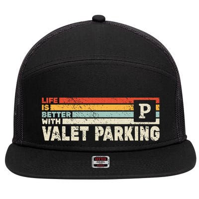 Life Is Better With Valet Parking 7 Panel Mesh Trucker Snapback Hat