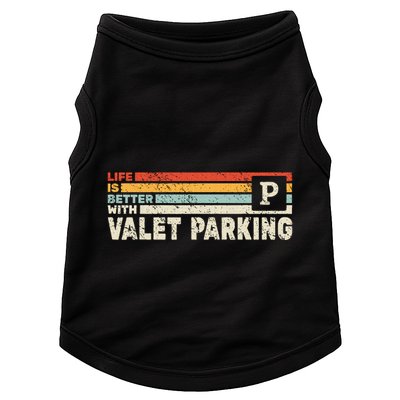 Life Is Better With Valet Parking Doggie Tank