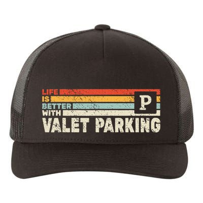 Life Is Better With Valet Parking Yupoong Adult 5-Panel Trucker Hat