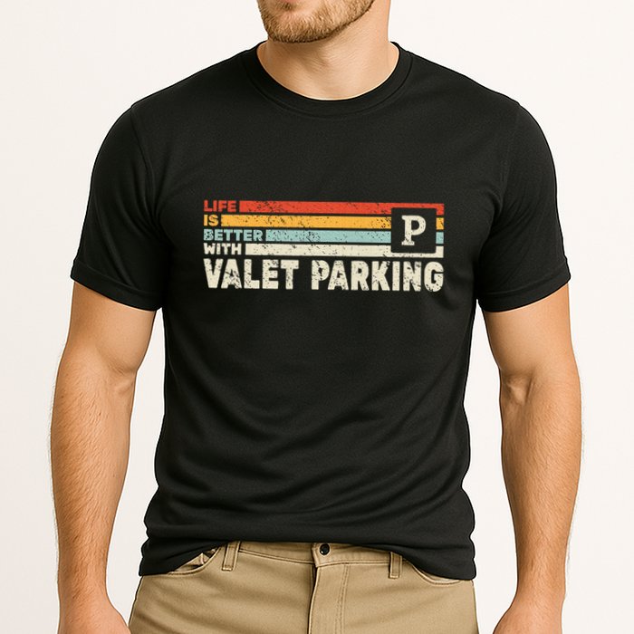 Life Is Better With Valet Parking Performance Shirt