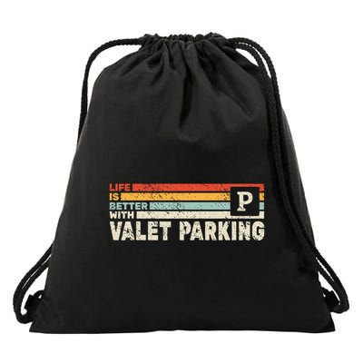 Life Is Better With Valet Parking Drawstring Bag