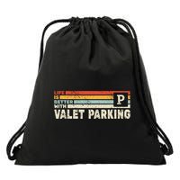 Life Is Better With Valet Parking Drawstring Bag