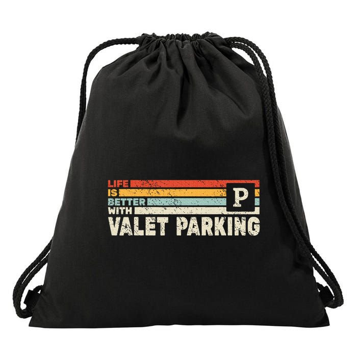 Life Is Better With Valet Parking Drawstring Bag