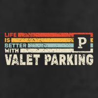 Life Is Better With Valet Parking Trucker Hat