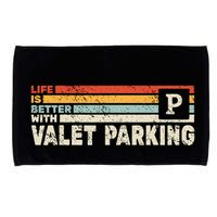 Life Is Better With Valet Parking Microfiber Hand Towel