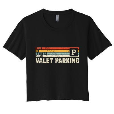 Life Is Better With Valet Parking Crop Top