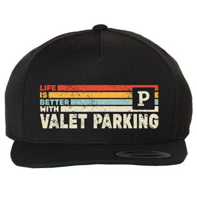 Life Is Better With Valet Parking Wool Snapback Cap