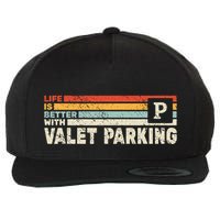 Life Is Better With Valet Parking Wool Snapback Cap