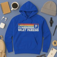 Life Is Better With Valet Parking Hoodie
