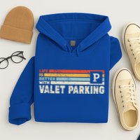 Life Is Better With Valet Parking Hoodie