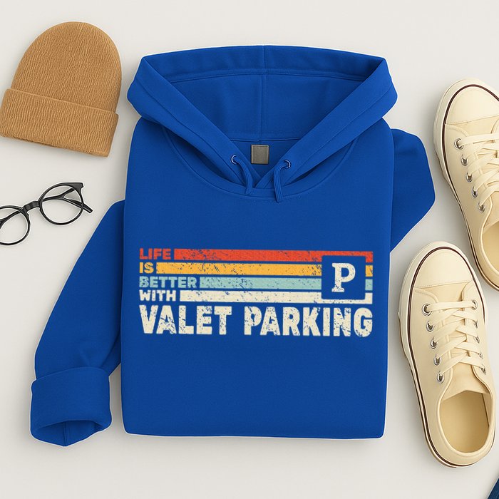 Life Is Better With Valet Parking Hoodie