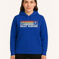 Life Is Better With Valet Parking Hoodie