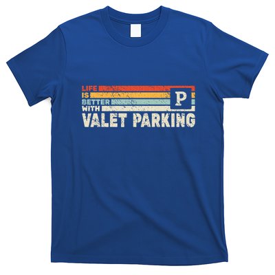 Life Is Better With Valet Parking T-Shirt