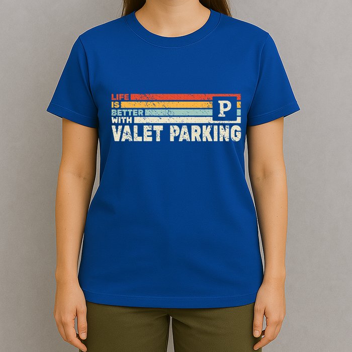 Life Is Better With Valet Parking T-Shirt