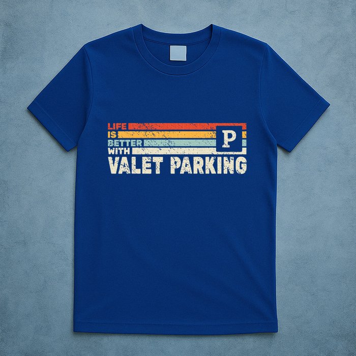 Life Is Better With Valet Parking T-Shirt