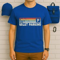 Life Is Better With Valet Parking T-Shirt
