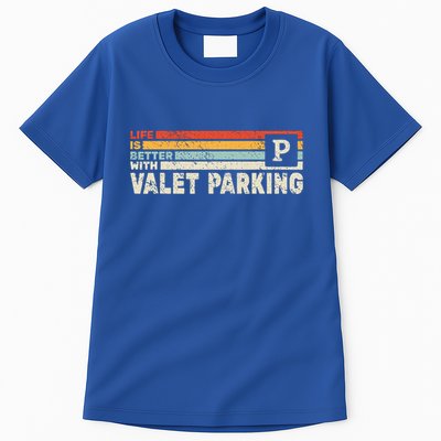 Life Is Better With Valet Parking Tall T-Shirt