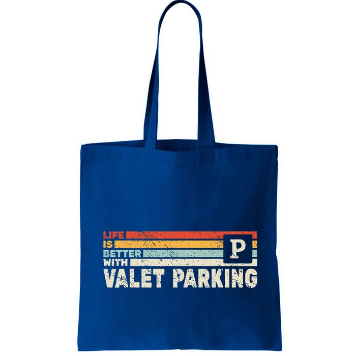 Life Is Better With Valet Parking Bag