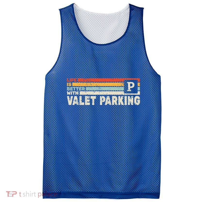 Life Is Better With Valet Parking Mesh Reversible Basketball Jersey Tank