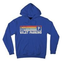 Life Is Better With Valet Parking Tall Hoodie