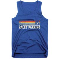 Life Is Better With Valet Parking Tank Top