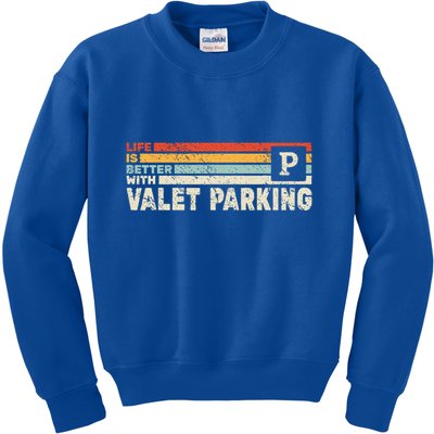 Life Is Better With Valet Parking Kids Sweatshirt
