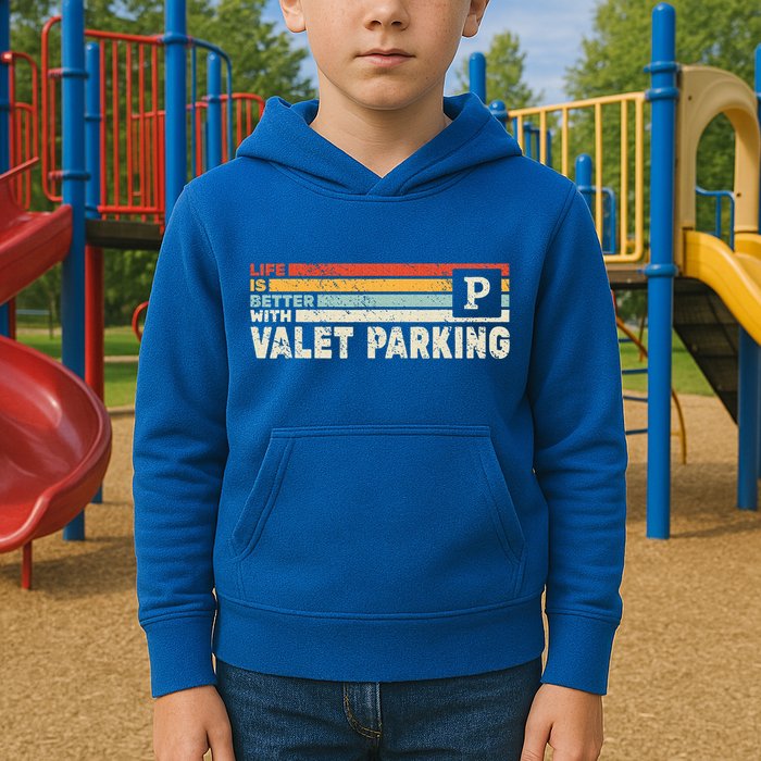Life Is Better With Valet Parking Kids Hoodie