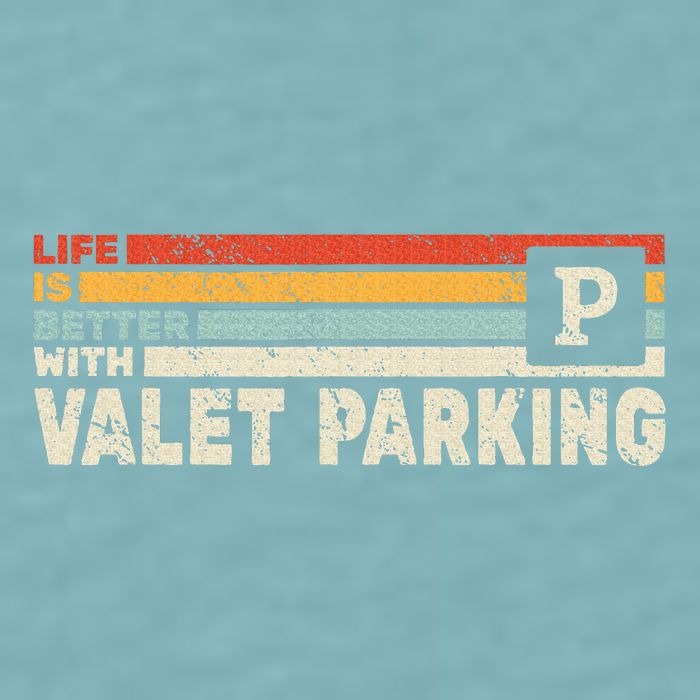 Life Is Better With Valet Parking Sueded Cloud Jersey T-Shirt