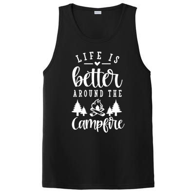 Life Is Better Around The Campfire Funny Happy Camper Funny Gift PosiCharge Competitor Tank