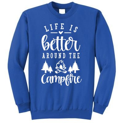 Life Is Better Around The Campfire Funny Happy Camper Funny Gift Tall Sweatshirt