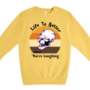 Life Is Better When Your Laughing Retro Skull Premium Crewneck Sweatshirt