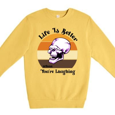 Life Is Better When Your Laughing Retro Skull Premium Crewneck Sweatshirt