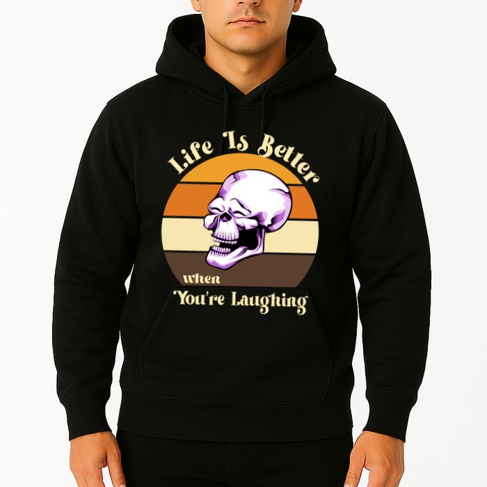 Life Is Better When Your Laughing Retro Skull Hoodie