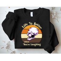 Life Is Better When Your Laughing Retro Skull Sweatshirt