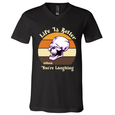 Life Is Better When Your Laughing Retro Skull V-Neck T-Shirt