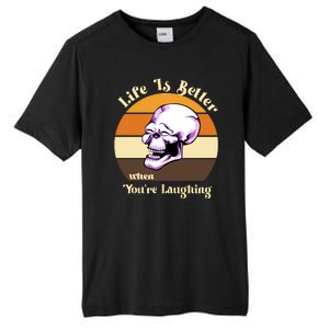 Life Is Better When Your Laughing Retro Skull Tall Fusion ChromaSoft Performance T-Shirt