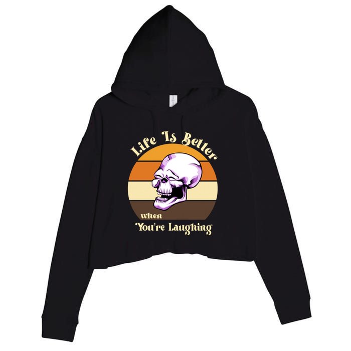 Life Is Better When Your Laughing Retro Skull Crop Fleece Hoodie