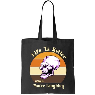 Life Is Better When Your Laughing Retro Skull Bag