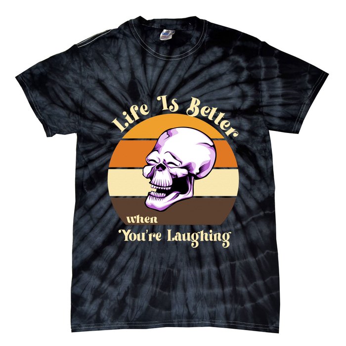 Life Is Better When Your Laughing Retro Skull Tie-Dye T-Shirt