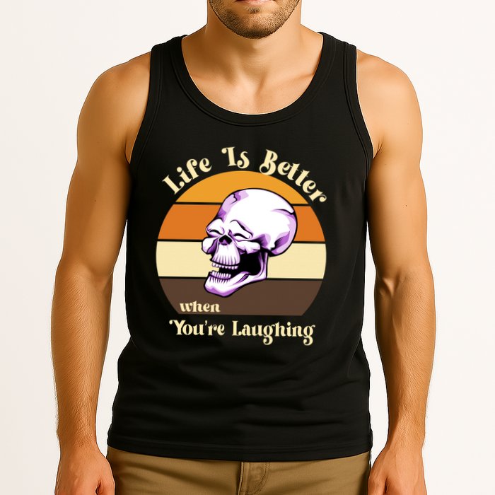 Life Is Better When Your Laughing Retro Skull Tank Top