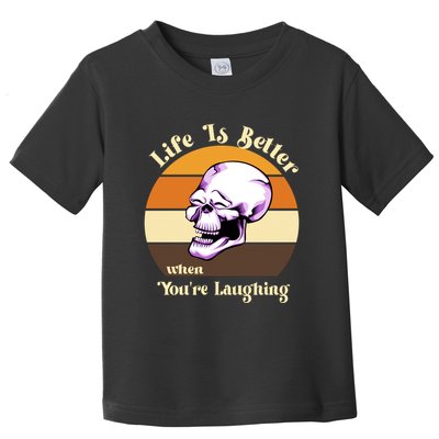 Life Is Better When Your Laughing Retro Skull Toddler T-Shirt