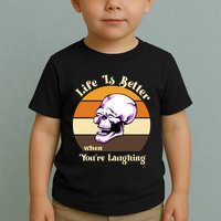 Life Is Better When Your Laughing Retro Skull Toddler T-Shirt