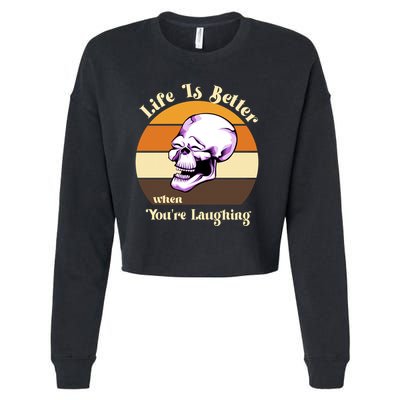Life Is Better When Your Laughing Retro Skull Cropped Pullover Crew