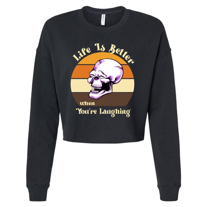 Life Is Better When Your Laughing Retro Skull Cropped Pullover Crew