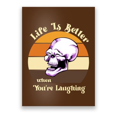 Life Is Better When Your Laughing Retro Skull Poster